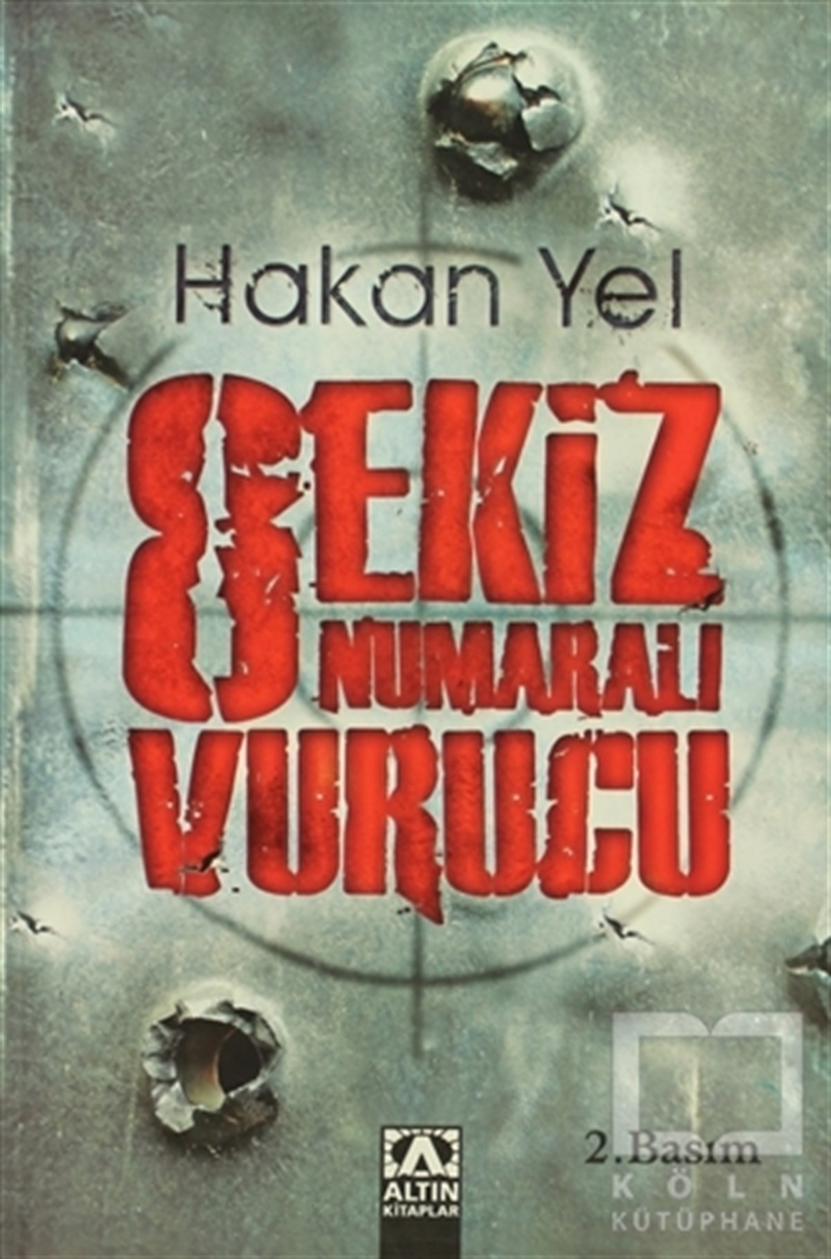 Hakan YelTürk EdebiyatıSekiz Numaralı Vurucu
