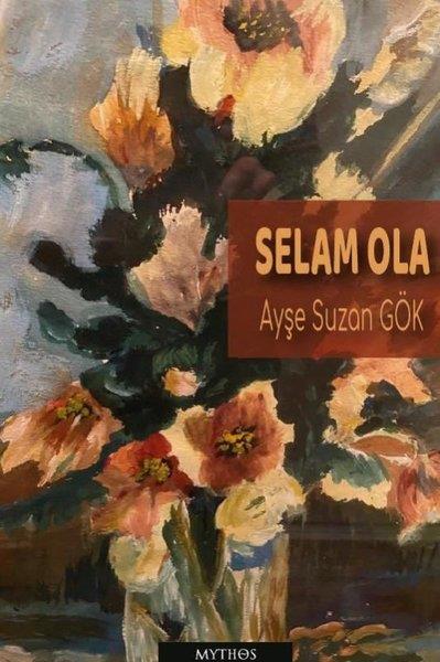 Ayşe Suzan GökTürk ŞiiriSelam Ola