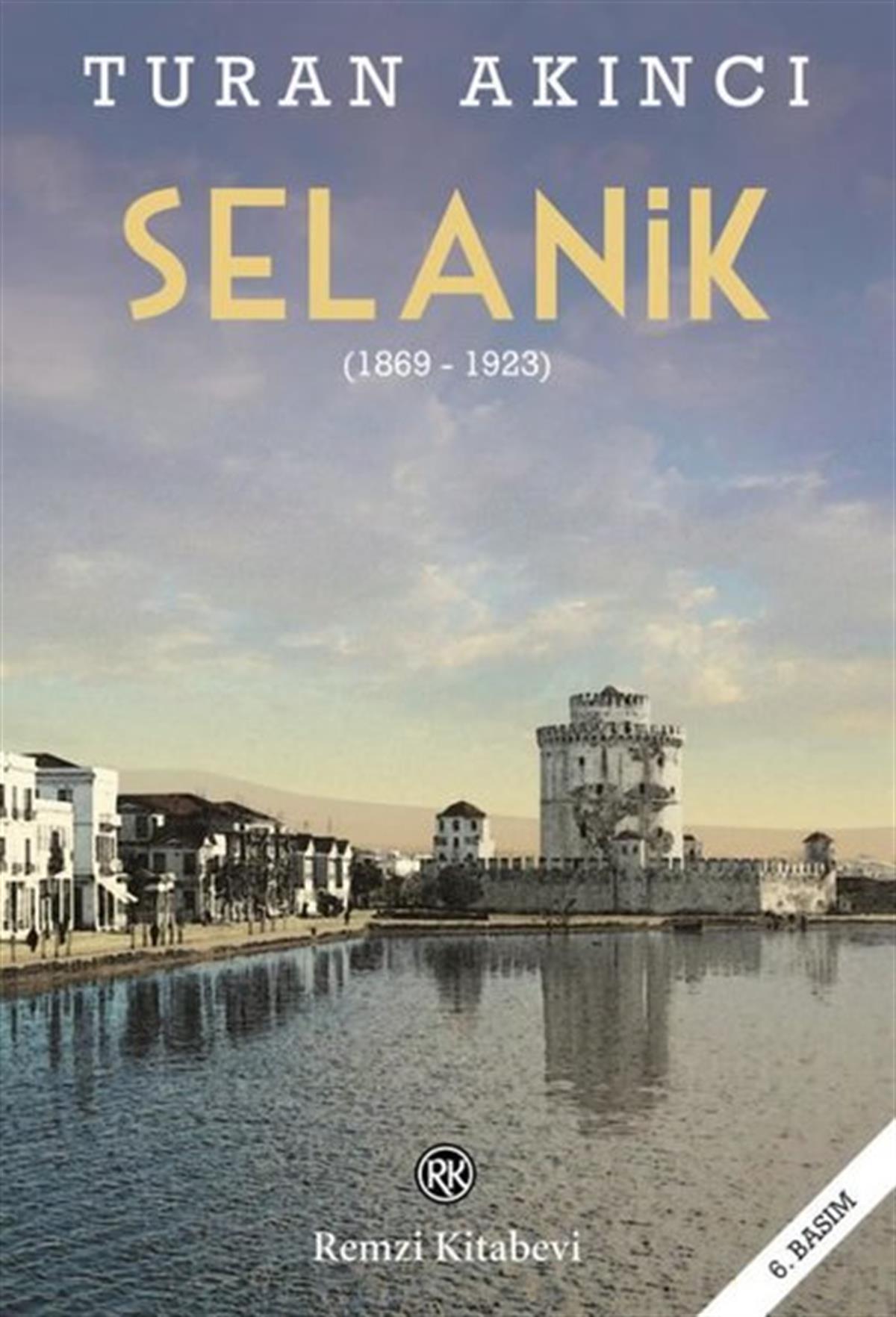 Turan AkıncıOsmanli TarihiSelanik 1869 - 1923