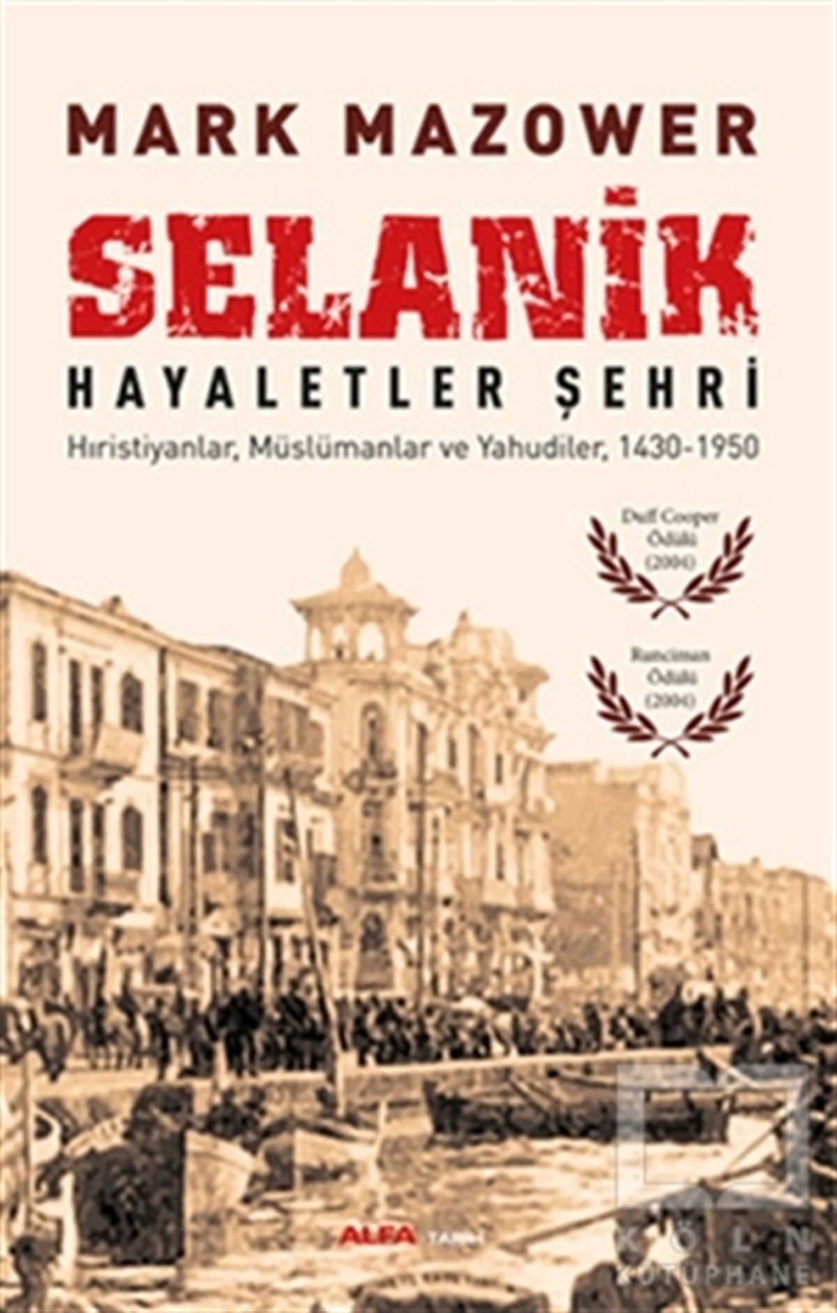 Mark MazowerOsmanlı TarihiSelanik Hayaletler Şehri