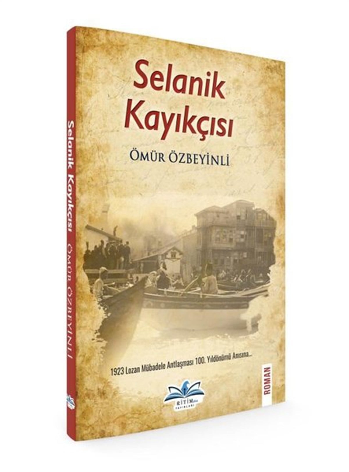 Ömür ÖzbeyinliTürkiye RomanSelanik Kayıkçısı