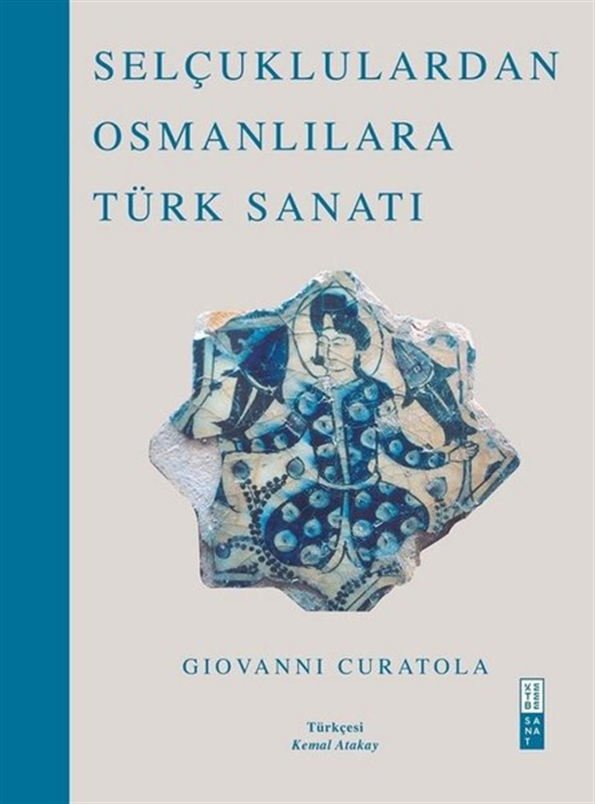 Giovanni CuratolaKunsttheorie BücherSelçuklulardan Osmanlılara Türk Sanatı