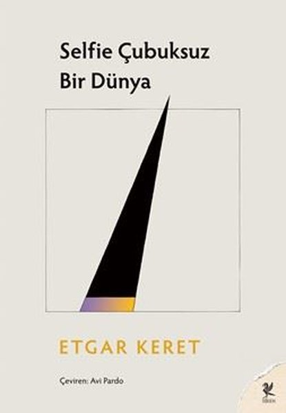 Etgar KeretDünya RomanSelfie Çubuksuz Bir Dünya