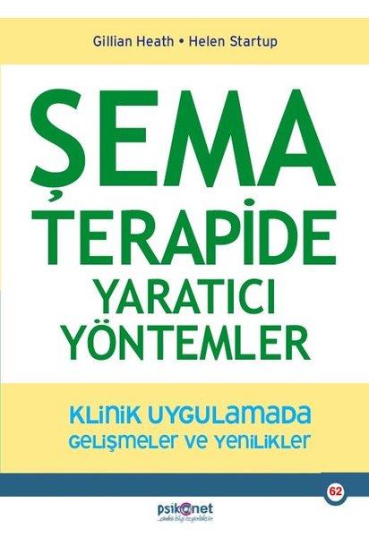 Gillian HeathPsikoloji KitaplarıŞema Terapide Yaratıcı Yöntemler - Klinik Uygulamada Gelişmeler ve Yenilikler