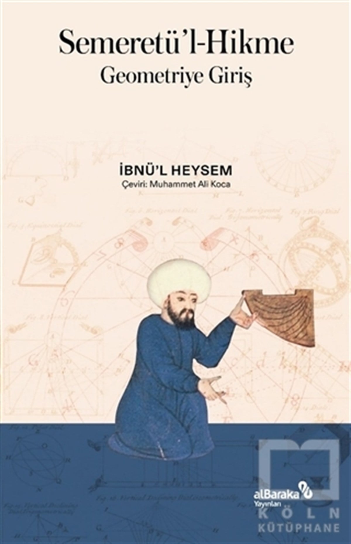 İbnü'l HeysemDin Felsefesi KitaplarıSemeretü'l-Hikme