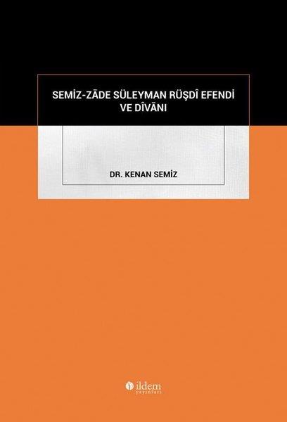 Kenan SemizEleştiri & Kuram & İnceleme KitaplarıSemiz-Zade Süleyman Rüşdi Efendi ve Divanı