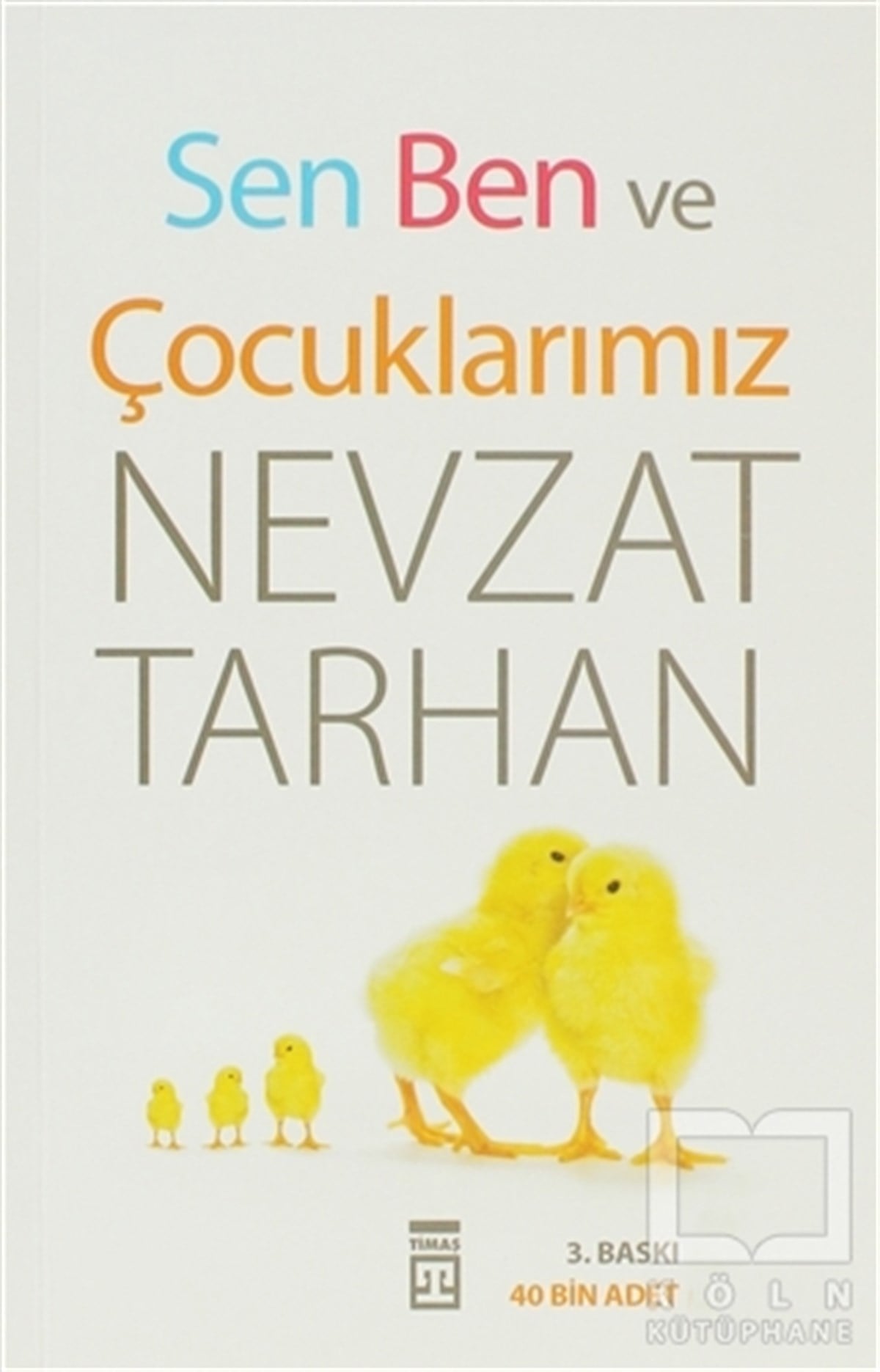Nevzat TarhanEbeveyn KitaplarıSen Ben ve Çocuklarımız