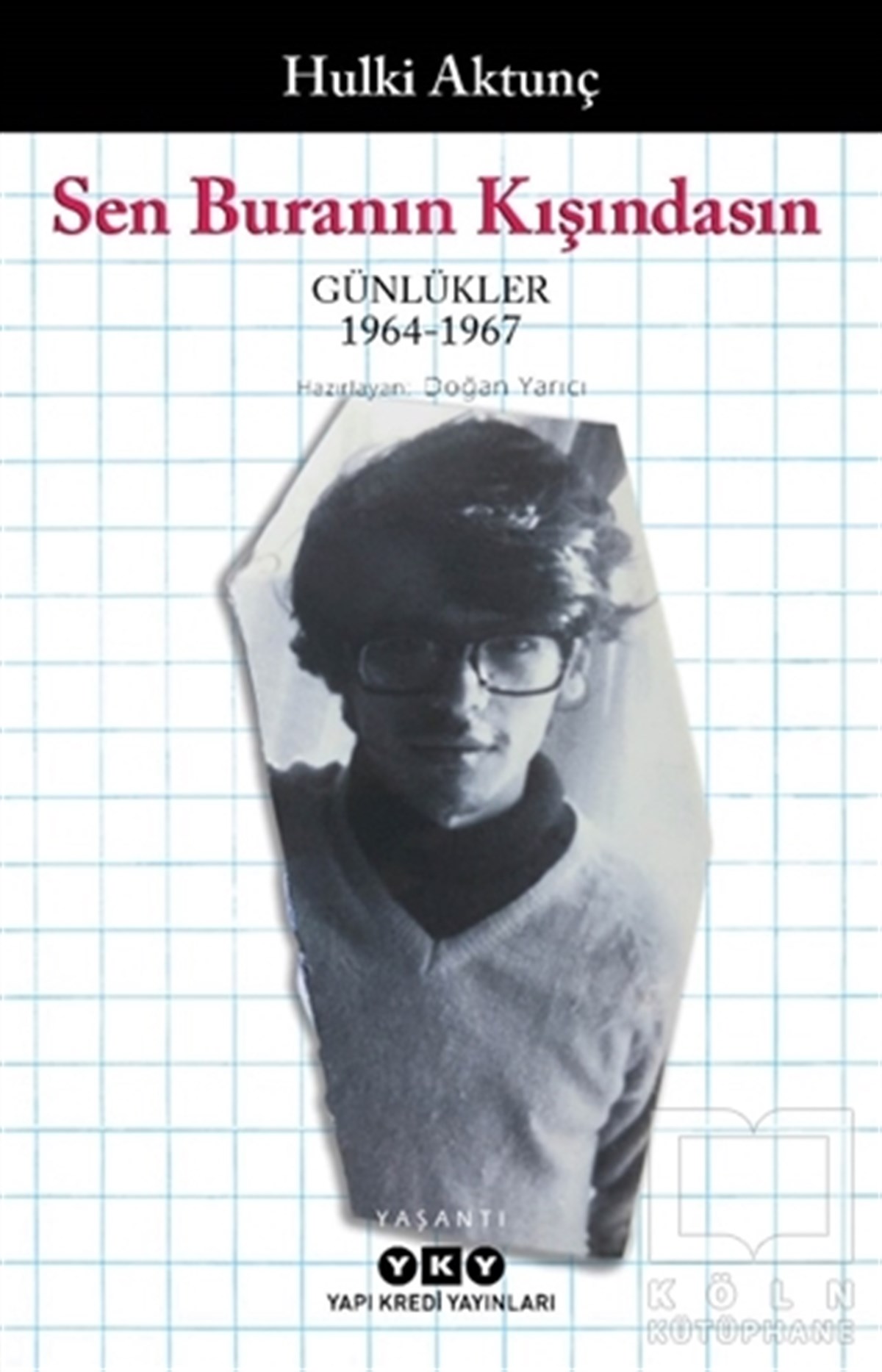 Hulki AktunçMemoiren & Brief & TagebuchSen Buranın Kışındasın