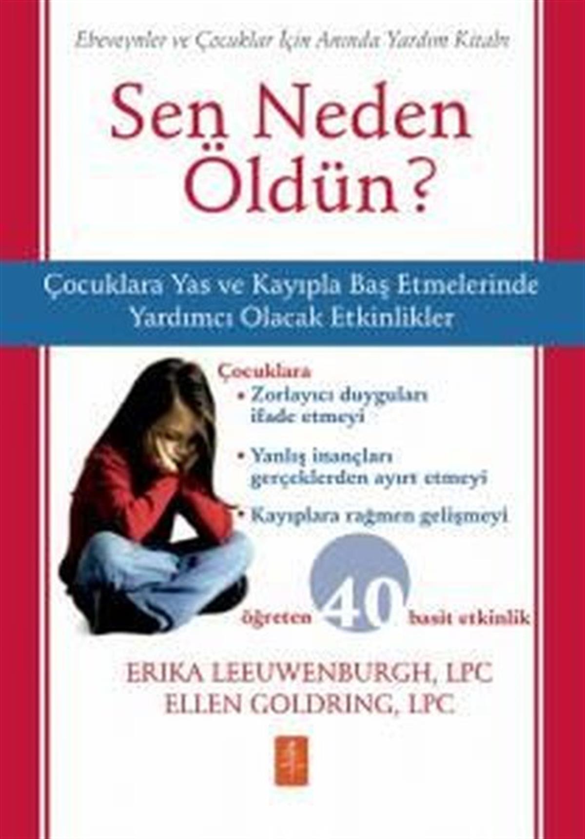 Ellen GoldringÇocuk Gelisim KitaplariSen Neden Öldün? Ebeveynler ve Çocuklar için Anında Yardım Kitabı