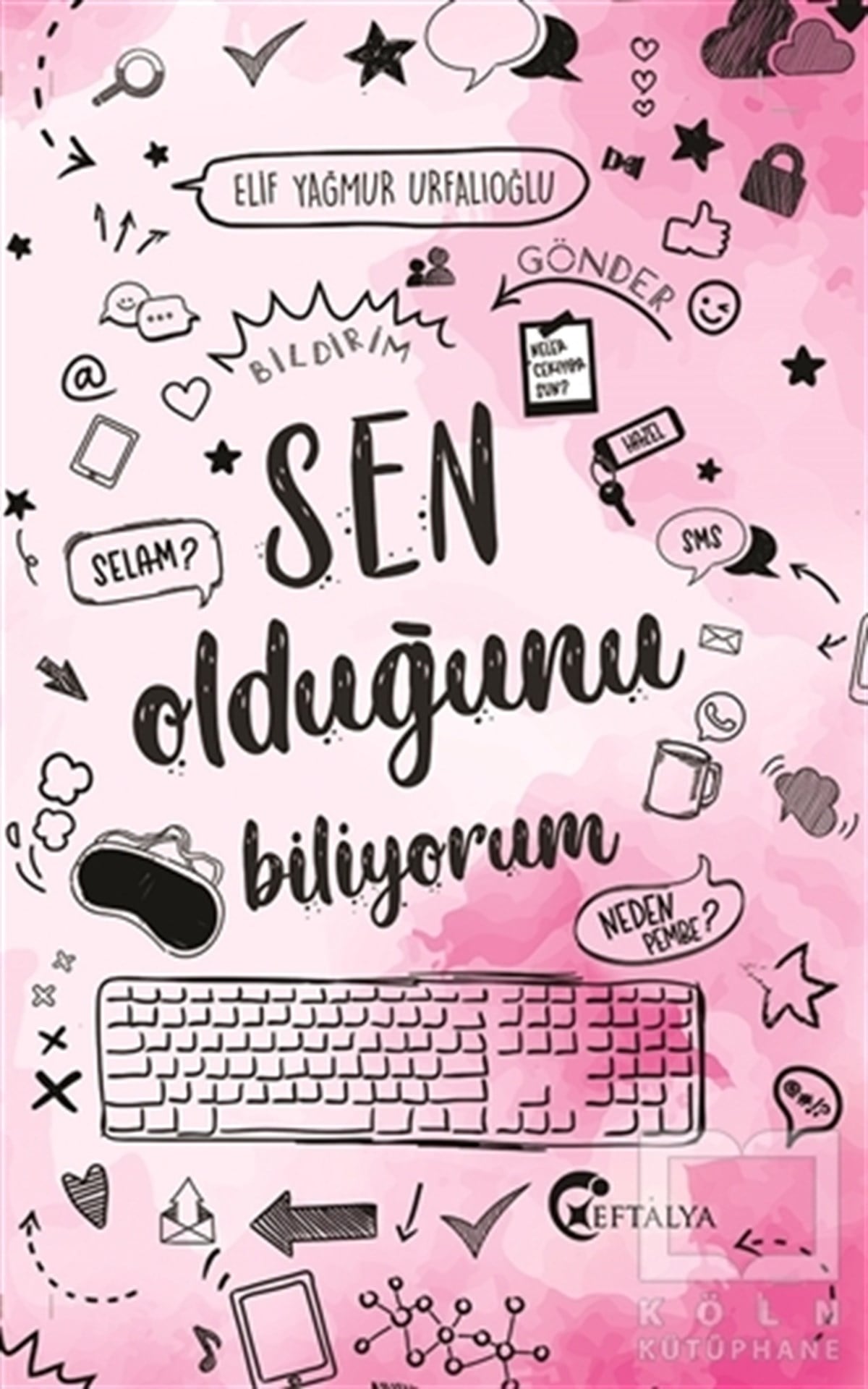 Elif Yağmur UrfalıoğluRomanSen Olduğunu Biliyorum