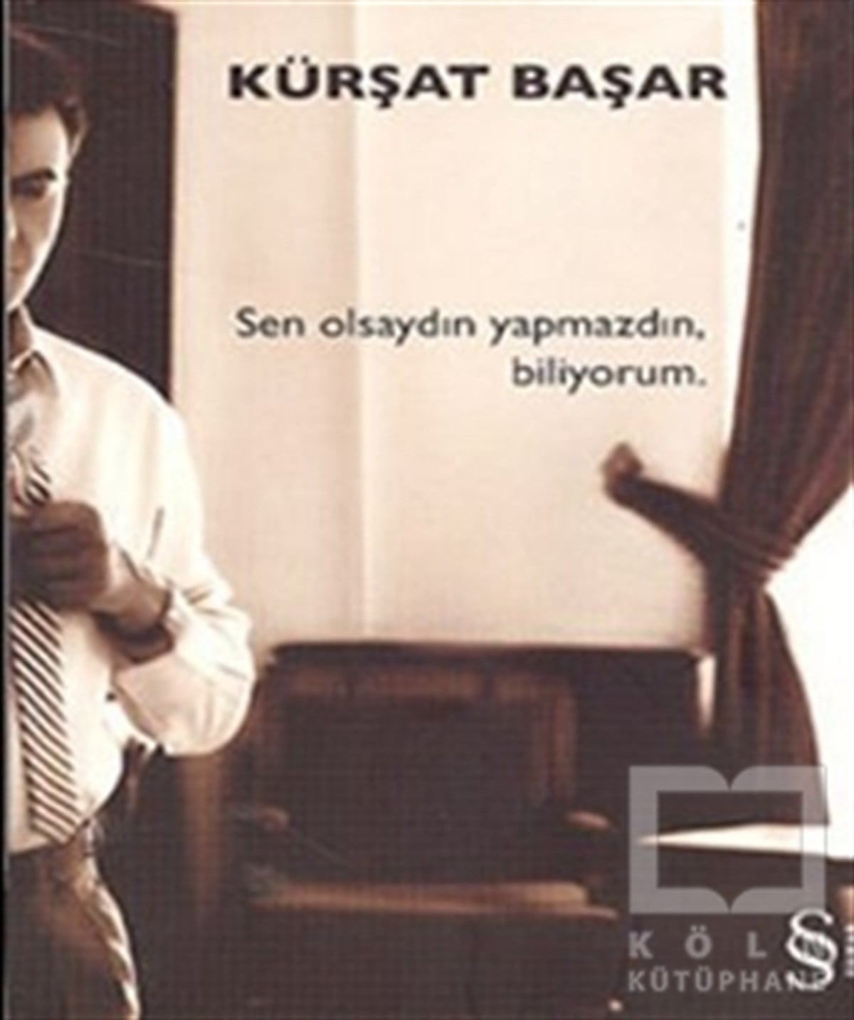 Sen Olsaydın Yapmazdın, Biliyorum
