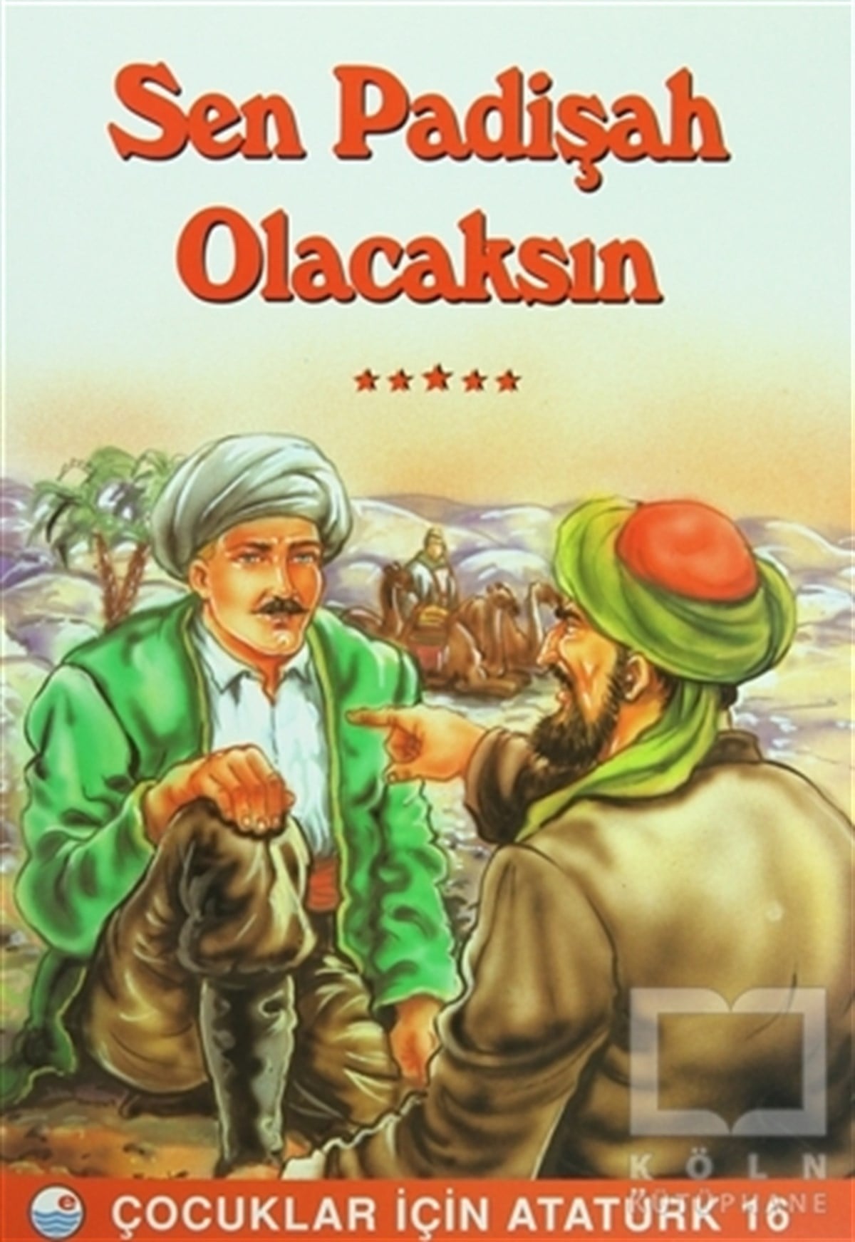 Sen Padişah Olacaksın