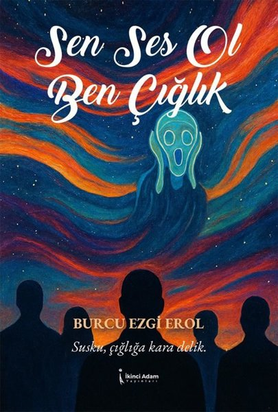 Burcu Ezgi ErolTürk ŞiiriSen Ses Ol Ben Çığlık