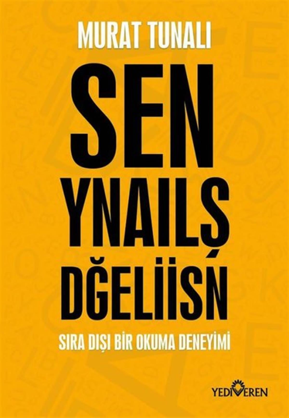 Murat TunalıKişisel Gelişim KitaplarıSen Yanlış Değilsin - Sen Ynaılş Dğeliisn
