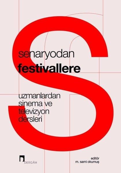 Cem Şahinİletişim KitaplarıSenaryodan Festivallere - Uzmanlardan Sinema ve Televizyon Dersleri