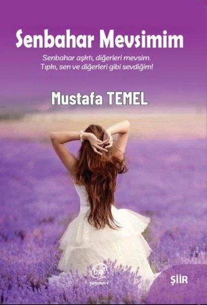 Mustafa TemelTürk ŞiiriSenbahar Mevsimim