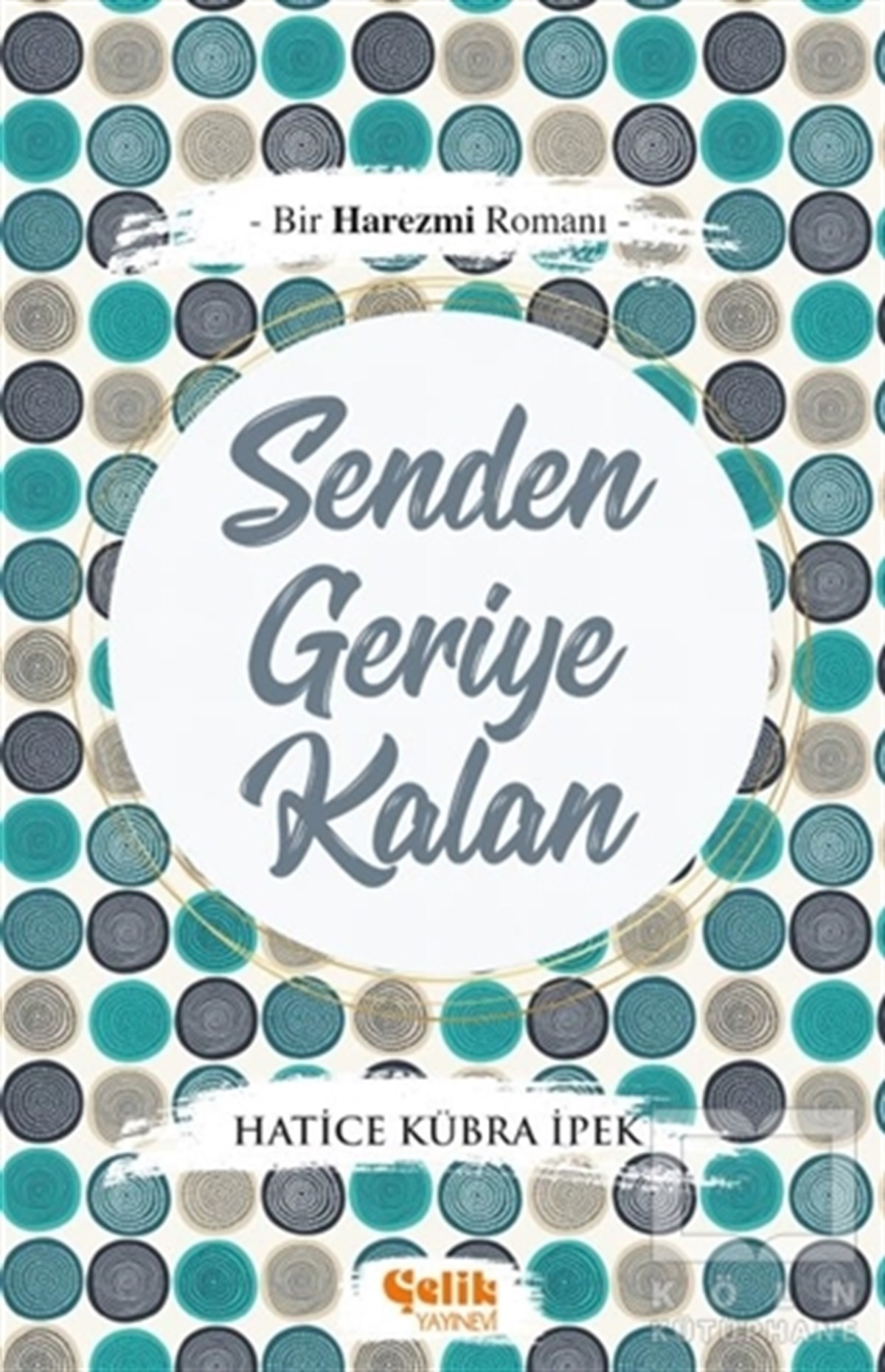 Hatice Kübra İpekRomanSenden Geriye Kalan