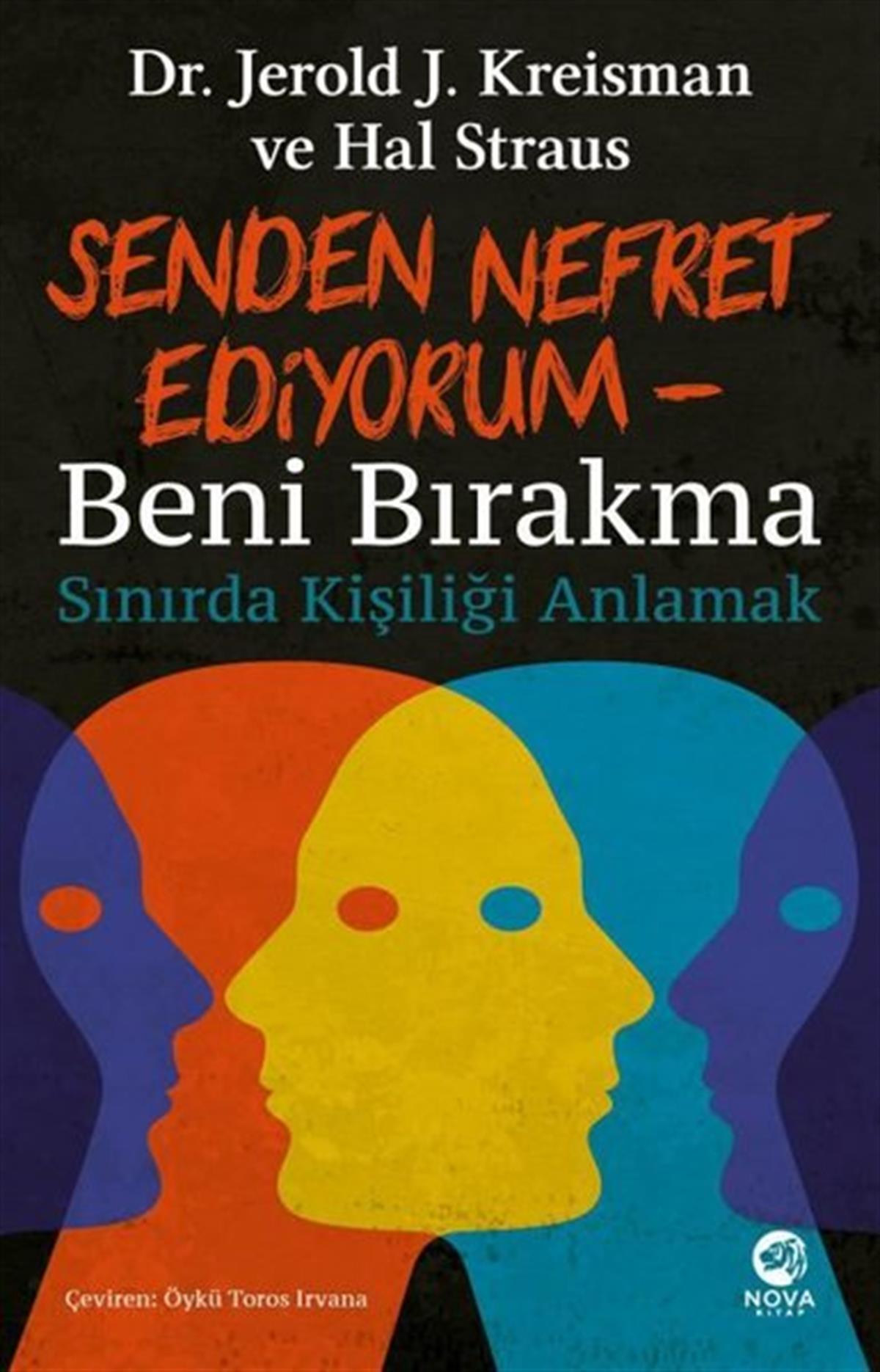 Hal StrausPsikoloji KitaplarıSenden Nefret Ediyorum: Beni Bırakma - Sınırda Kişiliği Anlamak