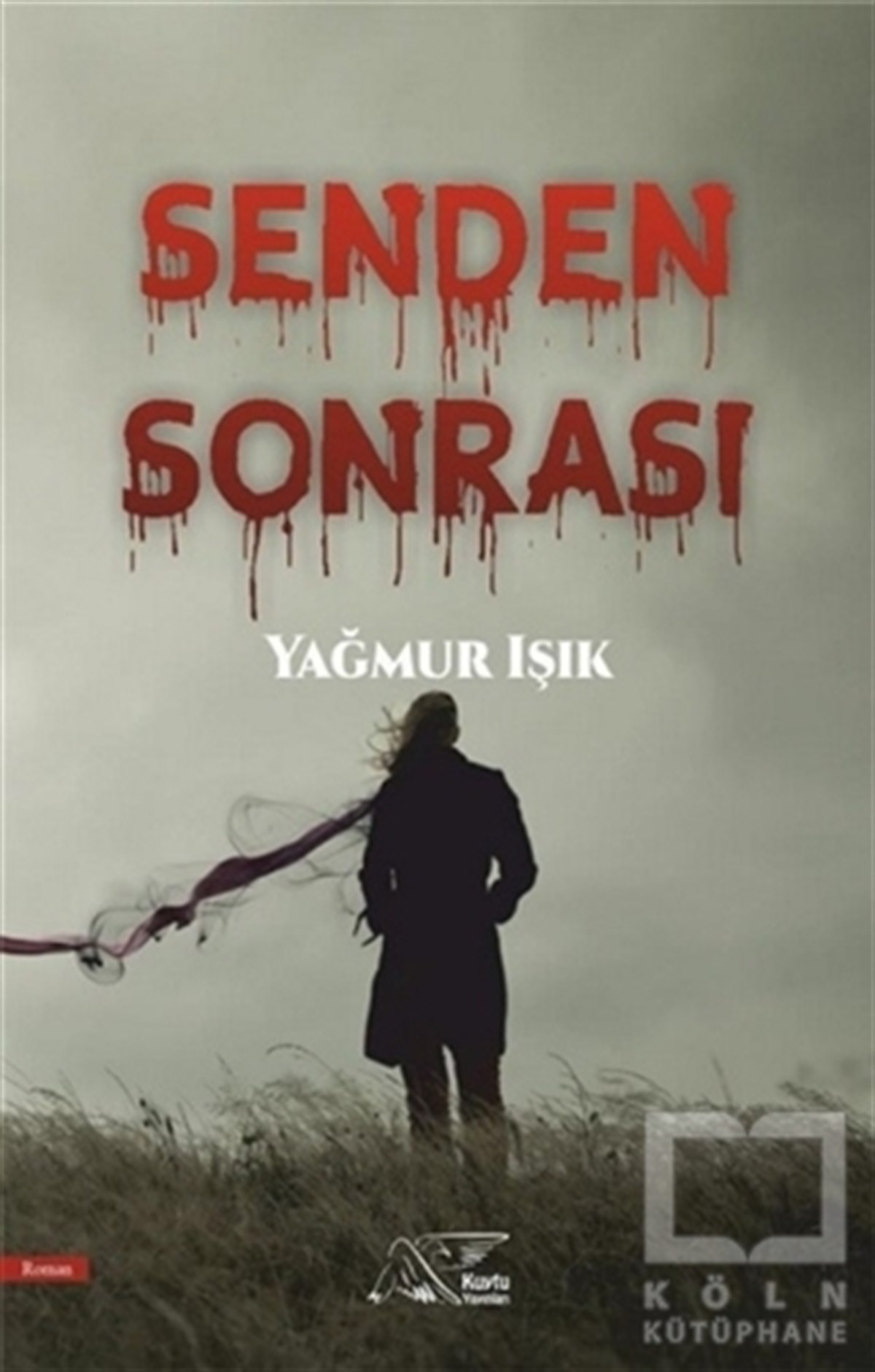 Yağmur IşıkTürkçe RomanlarSenden Sonrası