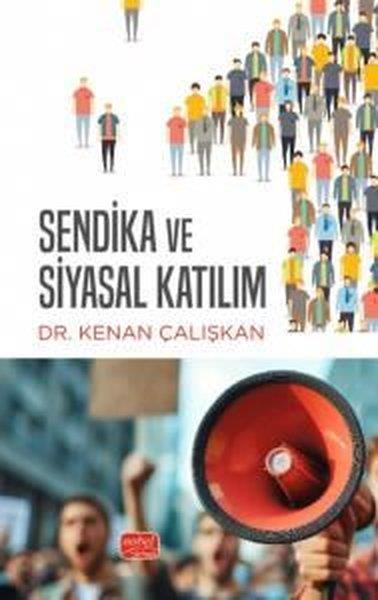 Kenan ÇalışkanSivil Toplum KuruluşlarıSendika ve Siyasal Katılım