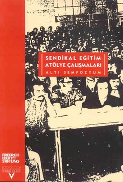 Zeynep Abidin KızılyaprakIsletme - Is IdaresiSendikal Eğitim Atölye Çalışmaları