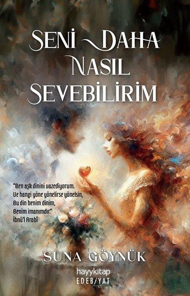 Suna GöynükAşk Kitapları & Aşk RomanlarıSeni Daha Nasıl Sevebilirim