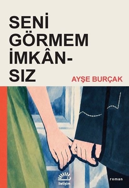 Ayşe BurçakTürk RomaniSeni Görmem İmkansız