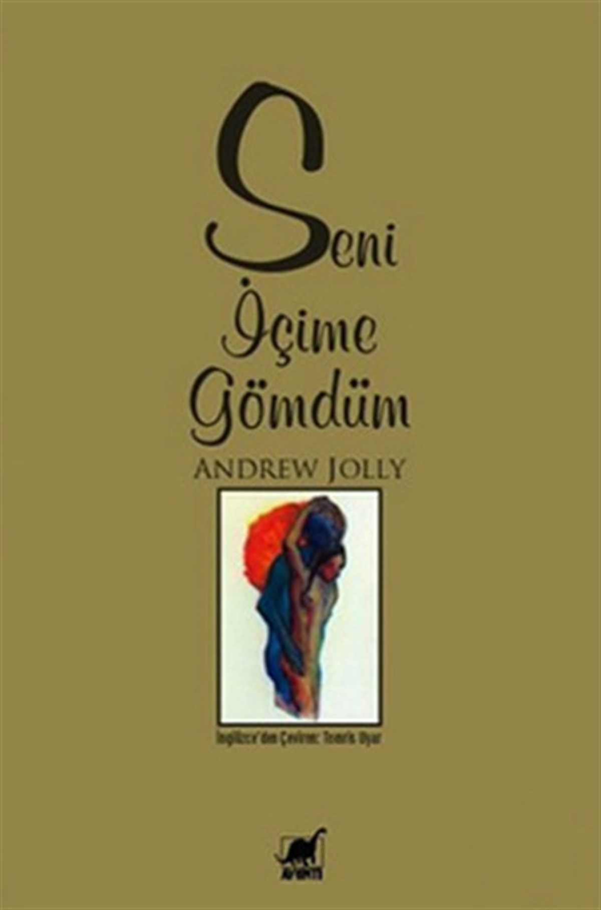 Andrew JollyDünya RomanSeni İçime Gömdüm
