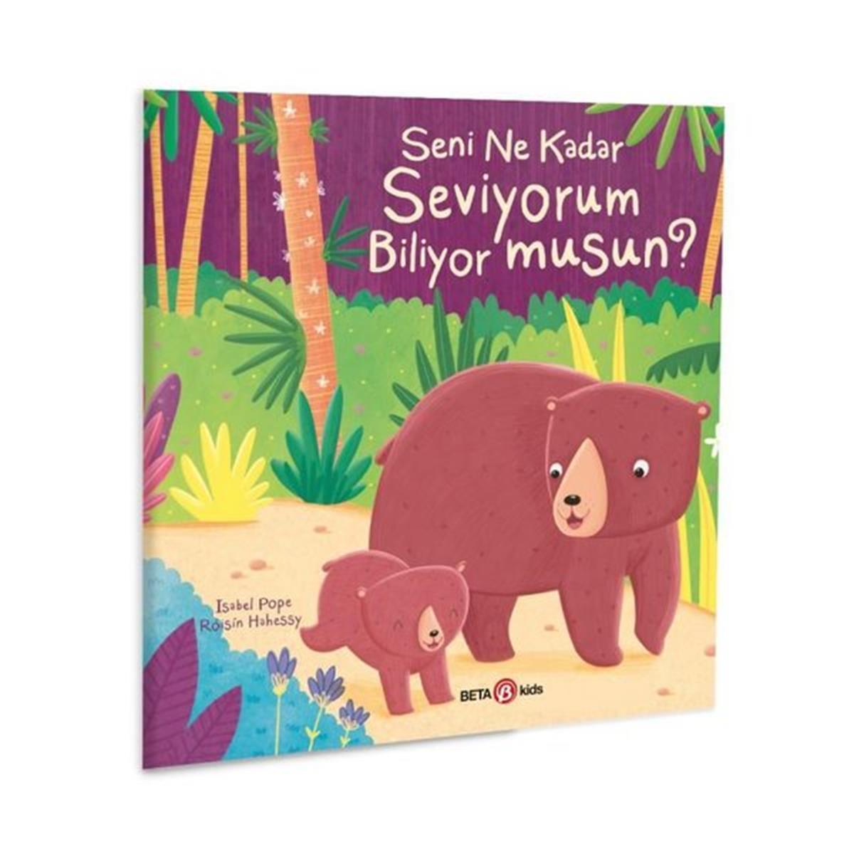 İsabel PopeEgitim Etkinlik KitaplariSeni Ne Kadar Seviyorum Biliyor musun?