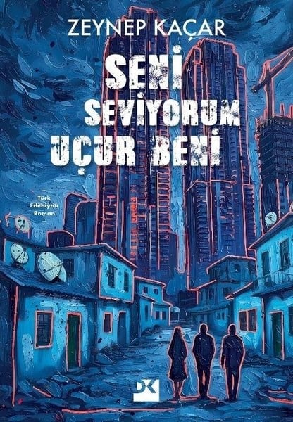 Zeynep KaçarTürk RomaniSeni Seviyorum Uçur Beni