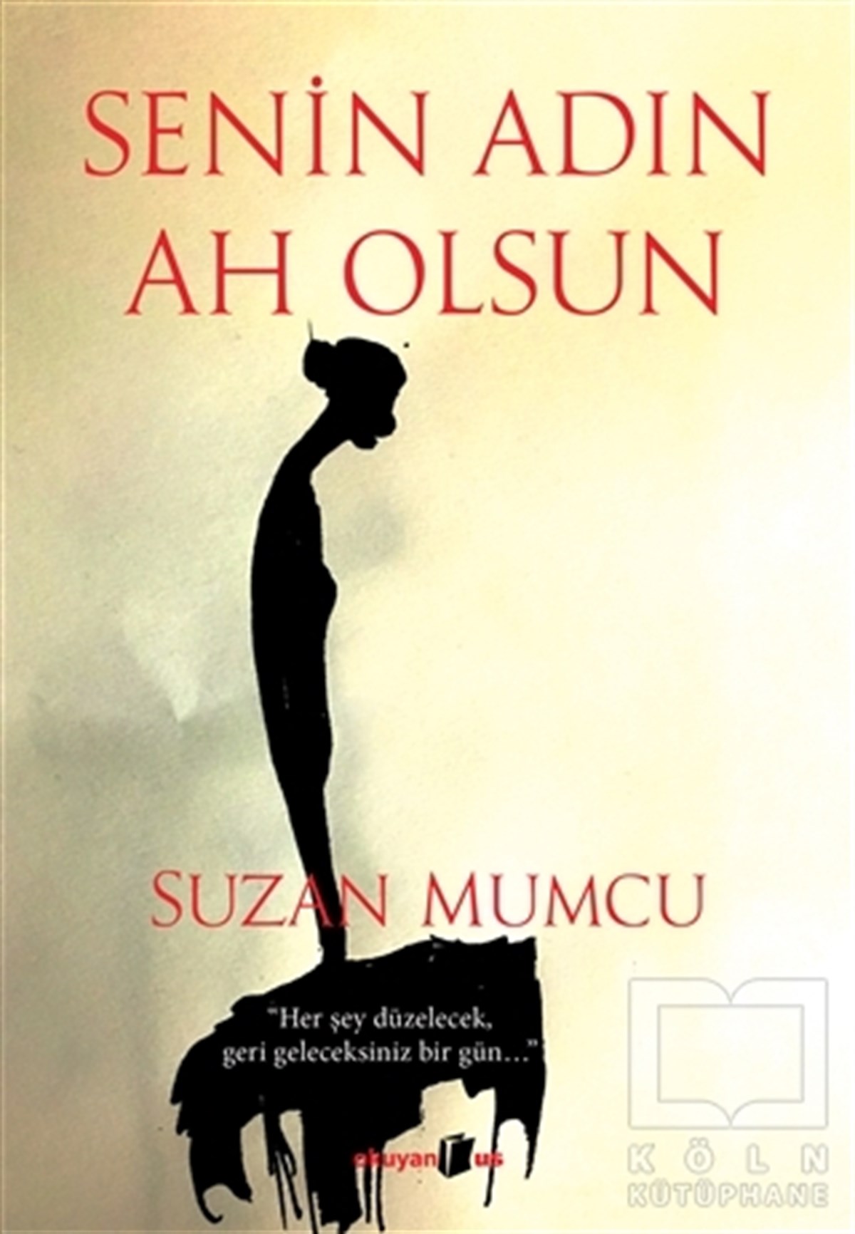 Suzan MumcuRomanSenin Adın Ah Olsun