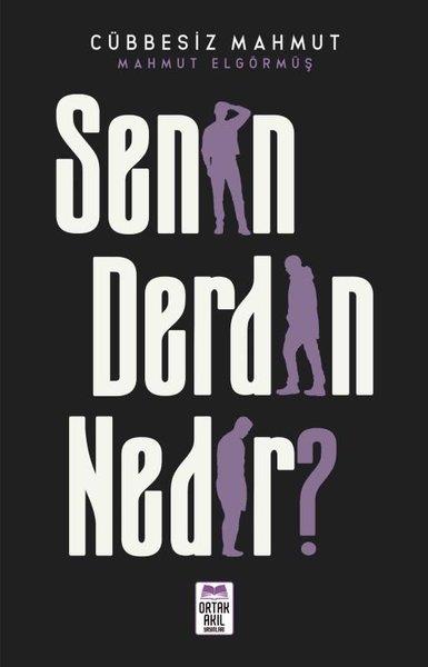 Mahmut Elgörmüşİslami KitaplarSenin Derdin Nedir?
