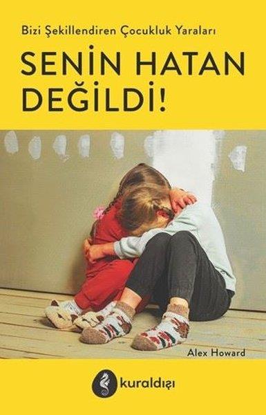 Alex HowardKişisel Gelişim KitaplarıSenin Hatan Değildi!