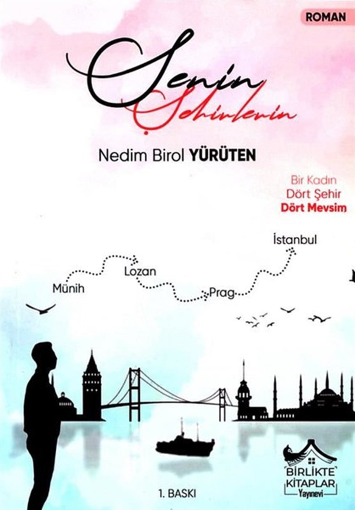 Nedim Birol YürütenTürkiye RomanSenin Şehirlerin