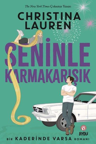 Christina LaurenAşk Kitapları & Aşk RomanlarıSeninle Karmakarışık - Bir Kaderinde Varsa Romanı