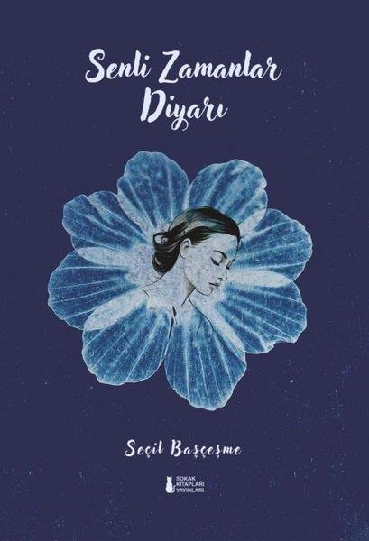 Seçil BaşçeşmeTürk ŞiiriSenli Zamanlar Diyarı