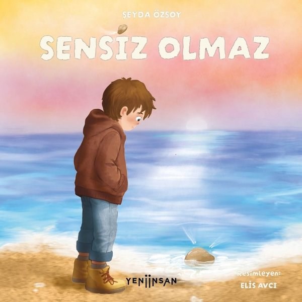 Şeyda ÖzsoyEgitim Etkinlik KitaplariSensiz Olmaz