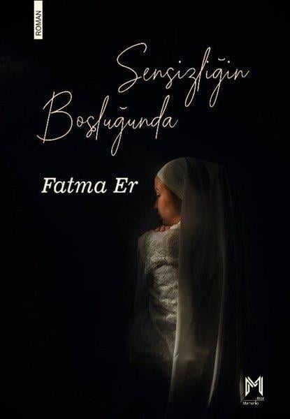Fatma ErTürk RomaniSensizliğin Boşluğunda