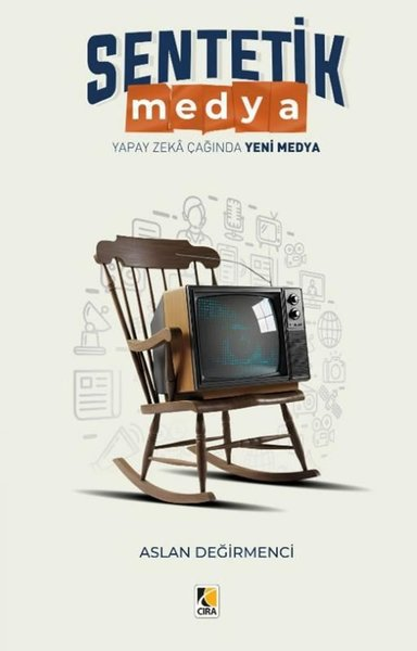 Aslan DeğirmenciMedyaSentetik Medya - Yapay Zeka Çağında Yeni Medya