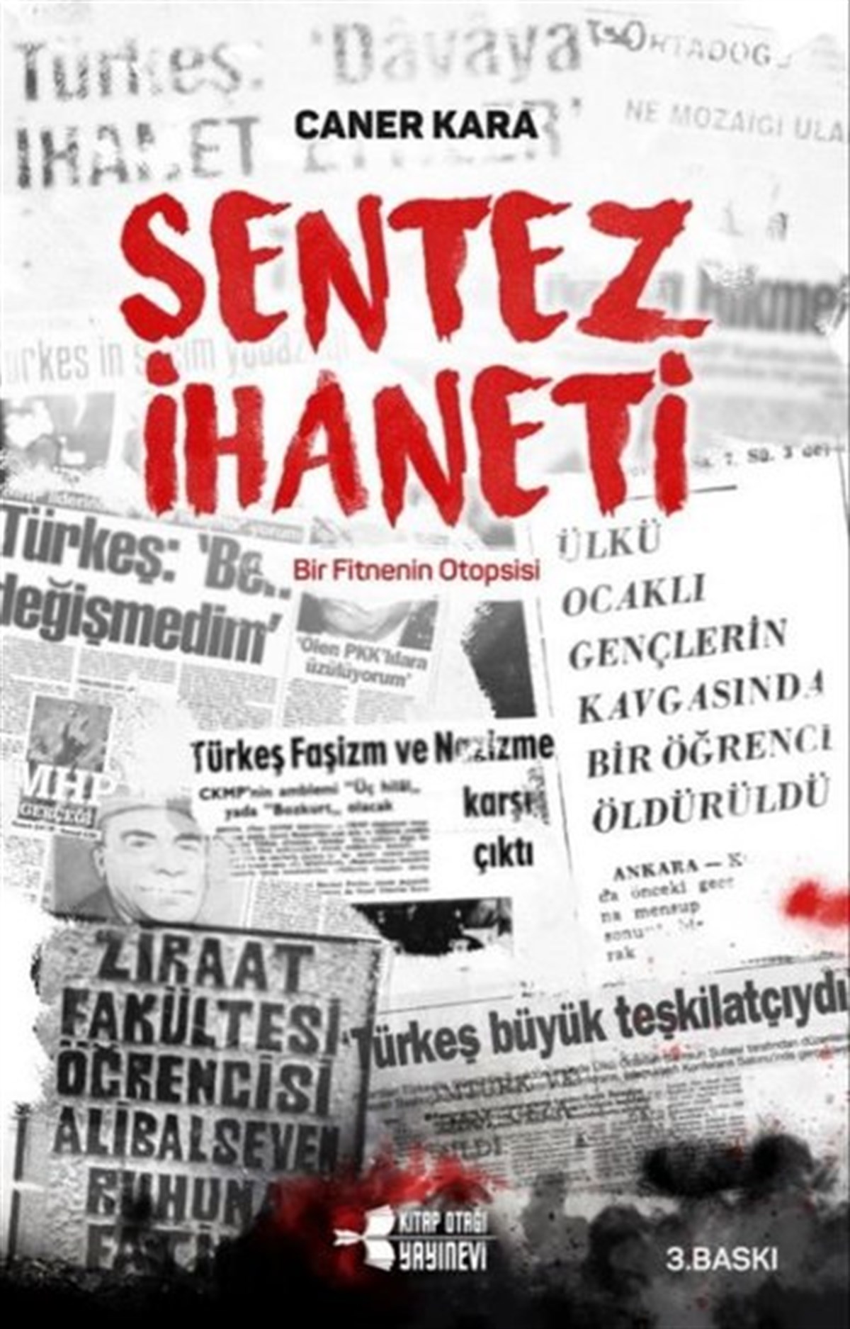 Caner KaraTürk Tarihi Araştırmaları KitaplarıSentez İhaneti