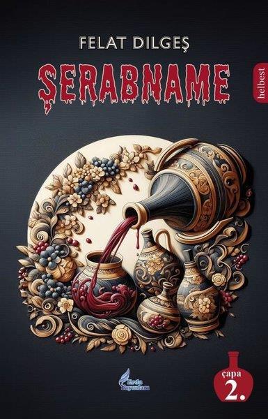 Felat DilgeşTürk ŞiiriŞerabname