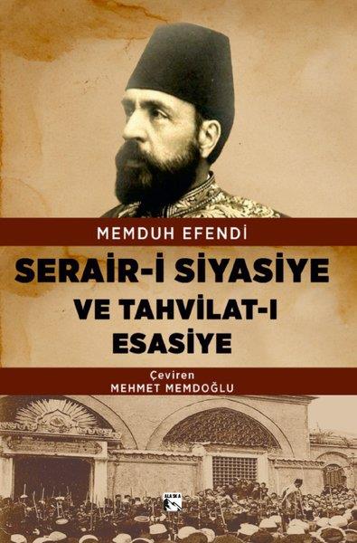 Memduh EfendiDünya GünlükSerair-i Siyasiye ve Tahvilat-ı Esasiye