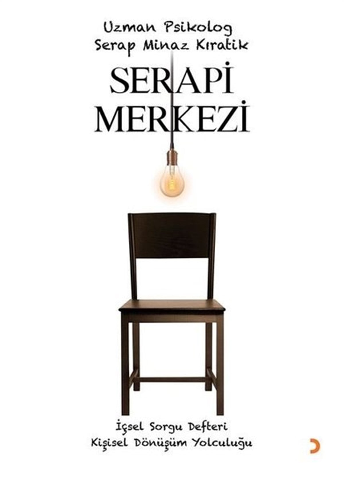 Serap Minaz KıratikKişisel Gelişim KitaplarıSerapi Merkezi