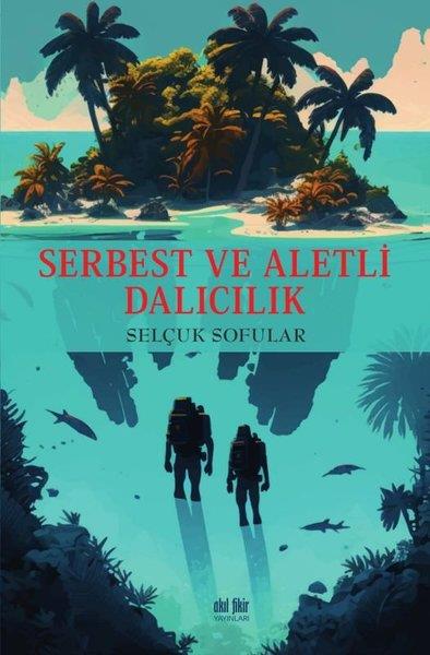 Selçuk SofularSpor KitaplarıSerbest ve Aletli Dalıcılık