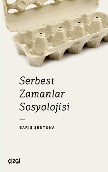 Barış ŞentunaSosyoloji KitaplarıSerbest Zamanlar Sosyolojisi