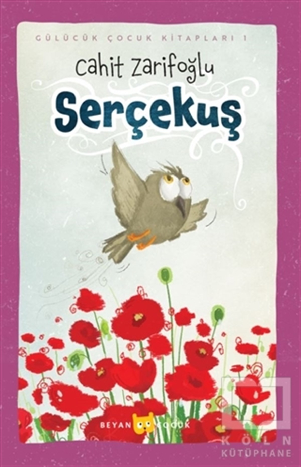 Cahit ZarifoğluÇocuk Hikaye KitaplarıSerçekuş - Ciltli (Resimli)