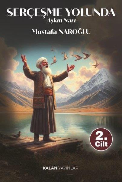 Mustafa NaroğluTürk RomaniSerçeşme Yolunda - Aşkın Narı