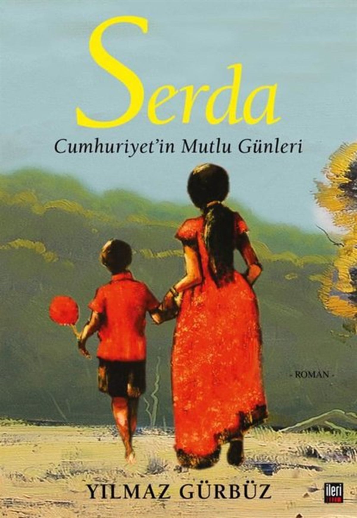 Yılmaz GürbüzTürkiye RomanSerda - Cumhuriyet'in Mutlu Günleri