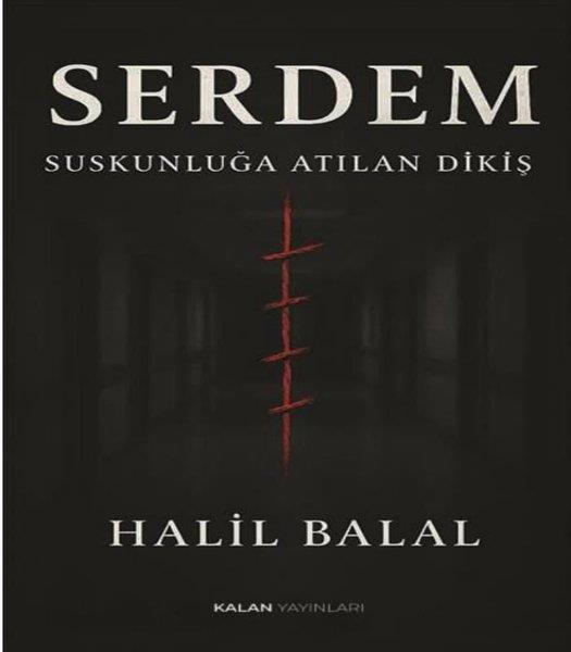 Halil BalalTürk RomaniSerdem-Suskunluğa Atılan Dikiş