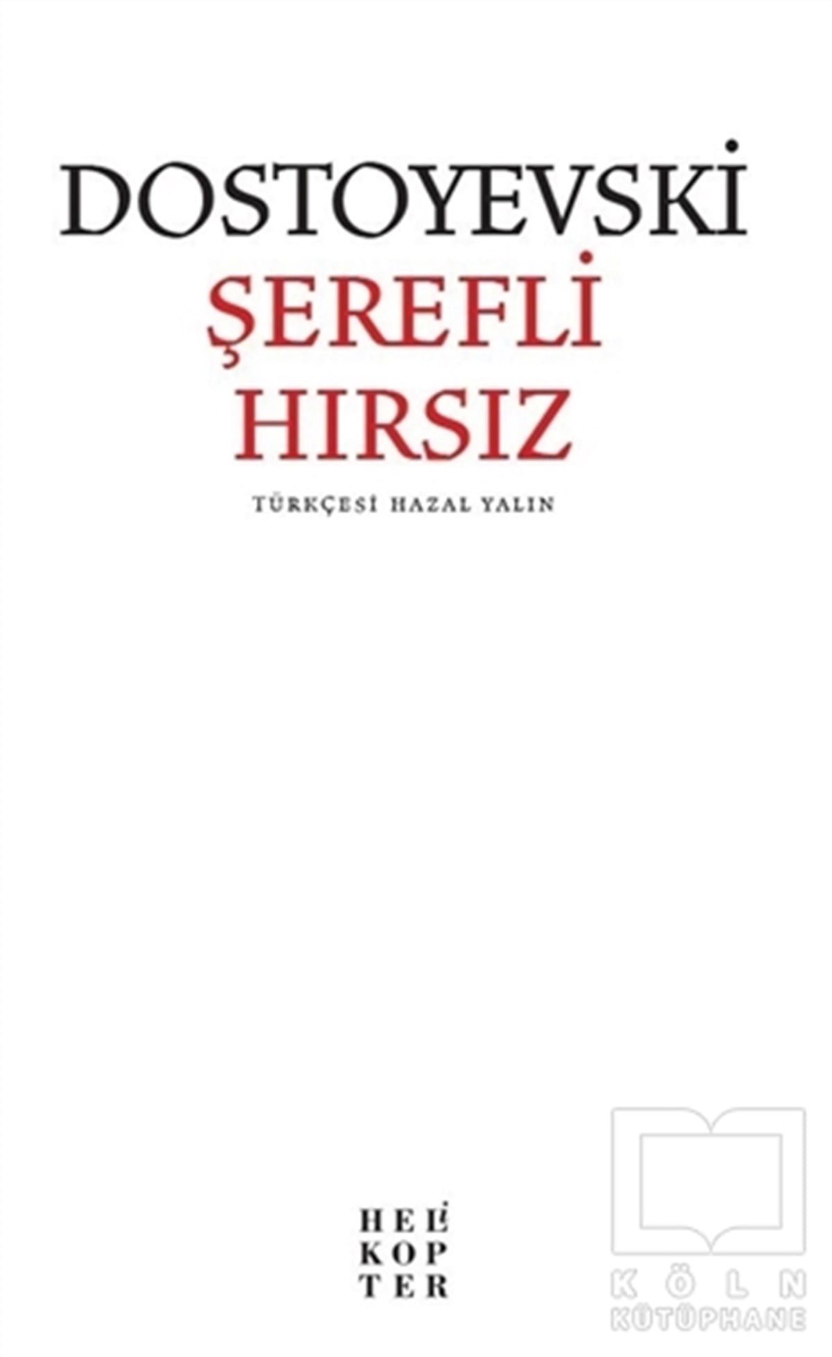 Fyodor Mihayloviç DostoyevskiHikaye (Öykü) KitaplarıŞerefli Hırsız